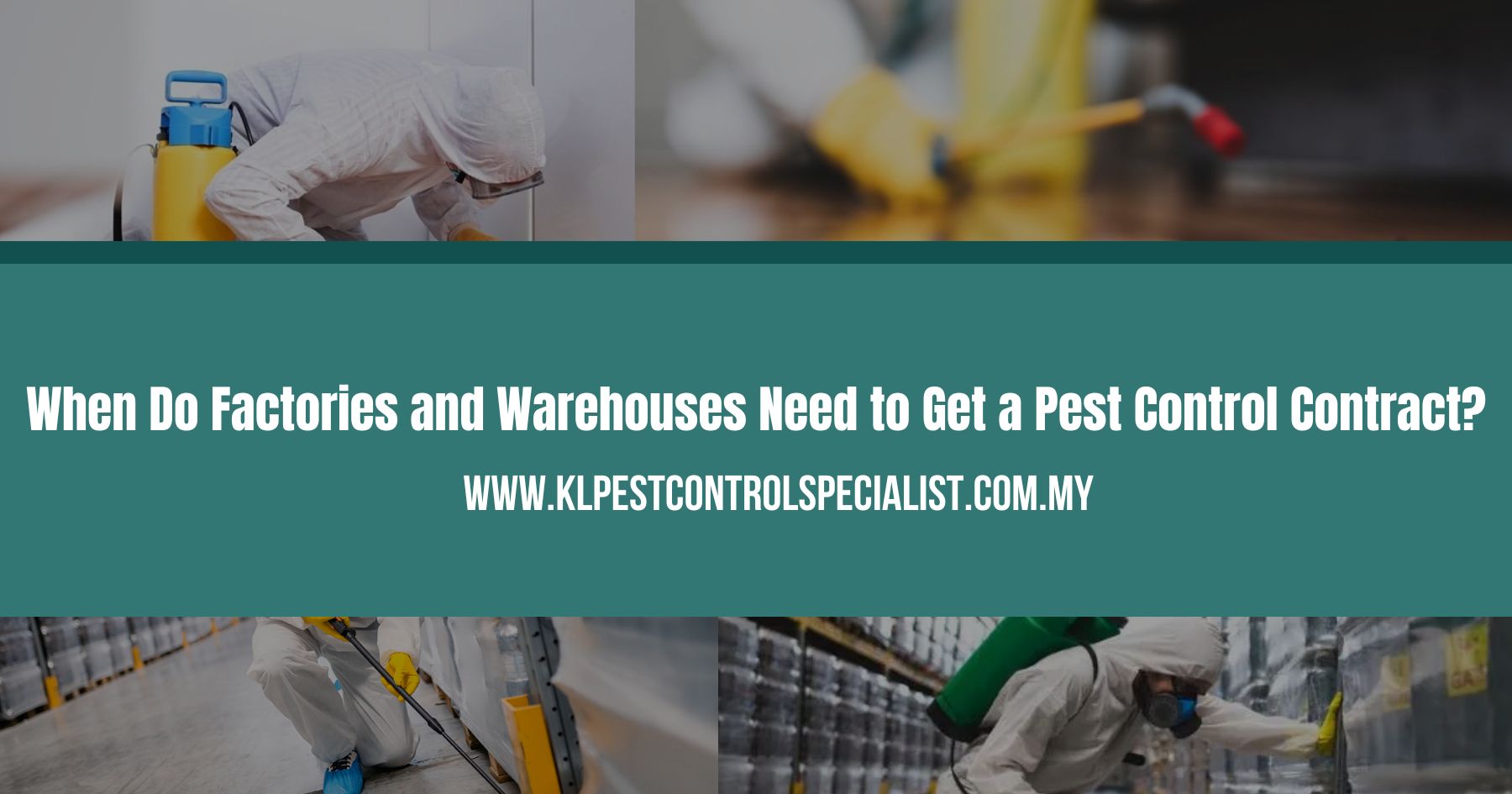 When Do Factories and Warehouses Need to Get a Pest Control Contract?